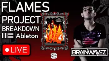 Brainwavez 'Flames' Project Breakdown TUTORiAL-FANTASTiC screenshot