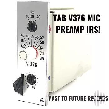 PastToFutureReverbs TAB V376 German Mic Preamp IRs! Impulse Responses (IRs) WAV screenshot