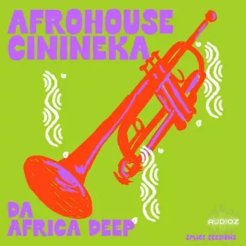 Splice Sessions Afrohouse Cinineka WAV-FANTASTiC screenshot
