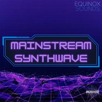 Equinox Sounds Mainstream Synthwave WAV MiDi-FANTASTiC screenshot