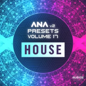 Sonic Academy ANA 2 Presets Volume 17 House screenshot