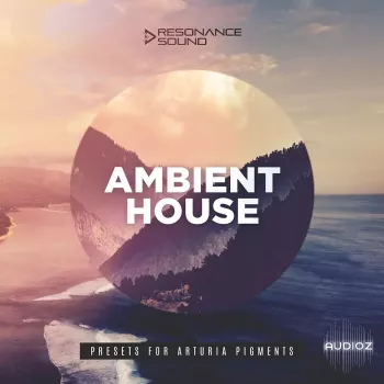 Resonance Sound Ambient House Presets For Pigments-FANTASTiC screenshot