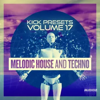 Sonic Academy KICK Presets Vol 17 Melodic Techno for SONIC ACADEMY KICK 2 & 3-GTA screenshot
