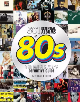 501 Essential Albums of the '80s: The Music Fan's Definitive Guide screenshot