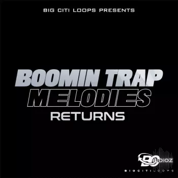 Big Citi Loops Boomin Trap Melodies Returns WAV-FANTASTiC screenshot