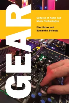 Gear: Cultures of Audio and Music Technologies screenshot