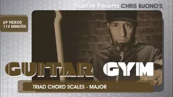 TrueFire Chris Buono Guitar Gym Triad Chord Scales Major TUTORiAL screenshot