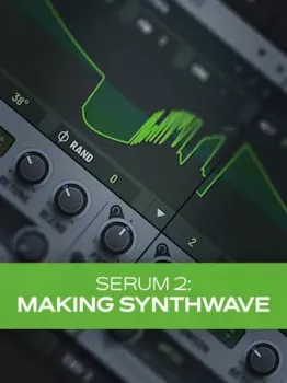 Groove3 Serum 2: Making Synthwave TUTORiAL-HiDERA screenshot