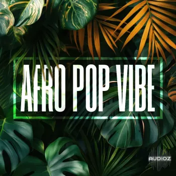Digi Exclusive Afro Pop Vibe WAV-FANTASTiC screenshot