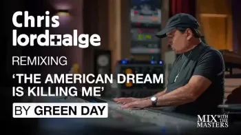 MixWithTheMasters CHRIS LORD-ALGE The American Dream Is Killing Me Green Day TUTORiAL (FULL) screenshot