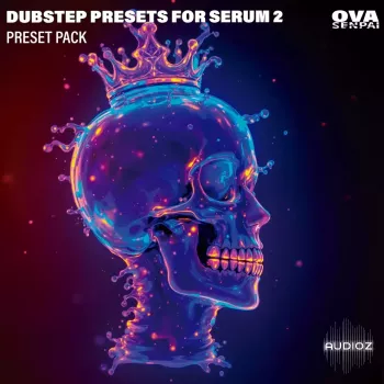 REQ: Ovasenpai Dubstep Presets For Serum 2 screenshot