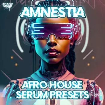 Infinity Audio Amnestia Afro House Serum Presets-FANTASTiC screenshot