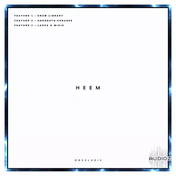 OGXCLUSIV HEEM Drums + Oneshots WAV MiDi-FANTASTiC screenshot