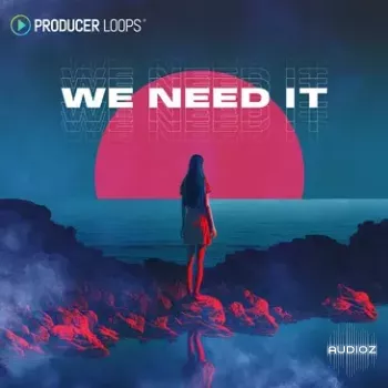 Producer Loops We Need It MULTIFORMAT FULL screenshot
