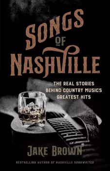 Songs of Nashville: The Real Stories Behind Country Music's Greatest Hits screenshot