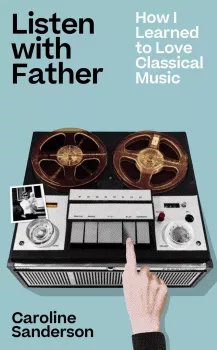Listen with Father: How I Learned to Love Classical Music screenshot