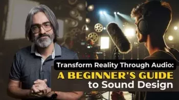 Skillshare Transform Reality Through Audio A Beginner's Guide to Sound Design TUTORiAL-FANTASTiC screenshot
