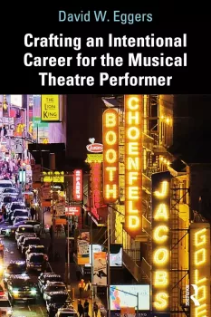 Crafting an Intentional Career for the Musical Theatre Performer screenshot